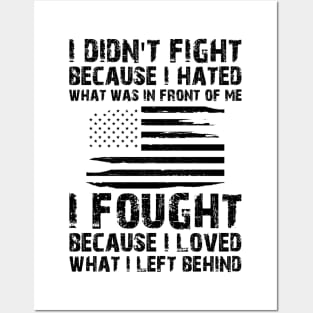 U.S. VETERAN - I Fought because I loved what I left behind Posters and Art